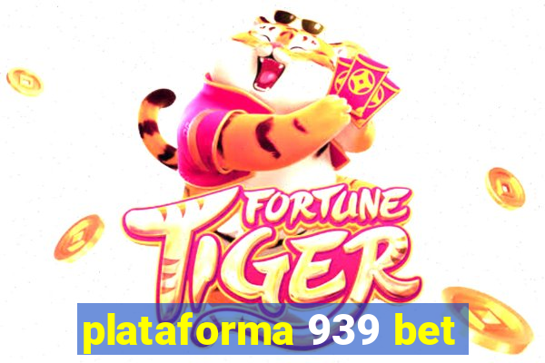 plataforma 939 bet